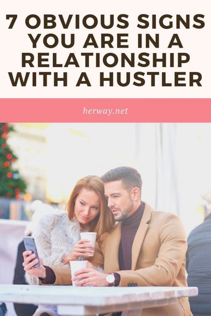 7 Offensichtliche Anzeichen dafür, dass Sie in einer Beziehung mit einem Hustler sind